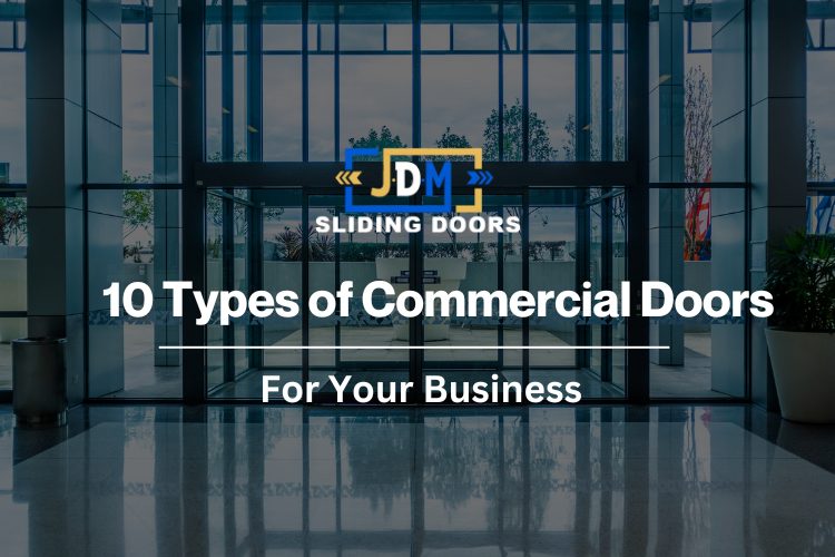 10 Types of Commercial Doors for Your Business