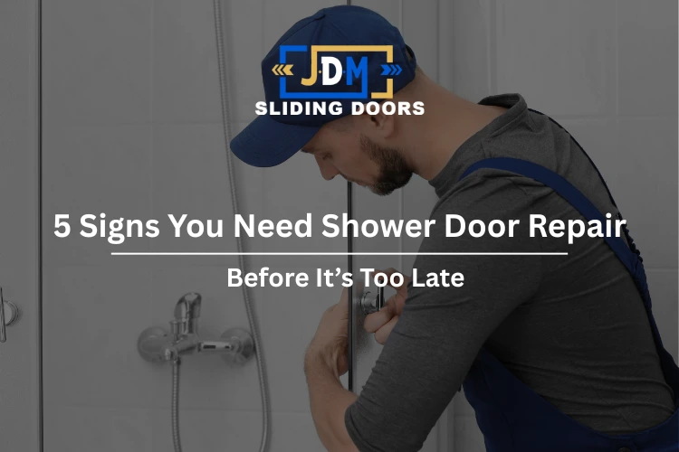 5 Signs You Need Shower Door Repair Before It Gets Worse