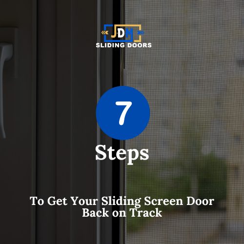 7 Steps to Get Your Sliding Screen Door Back on Track