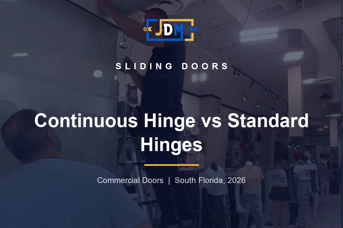 Continuous Hinge vs Standard Hinges: Which Is Better for a Commercial Door?