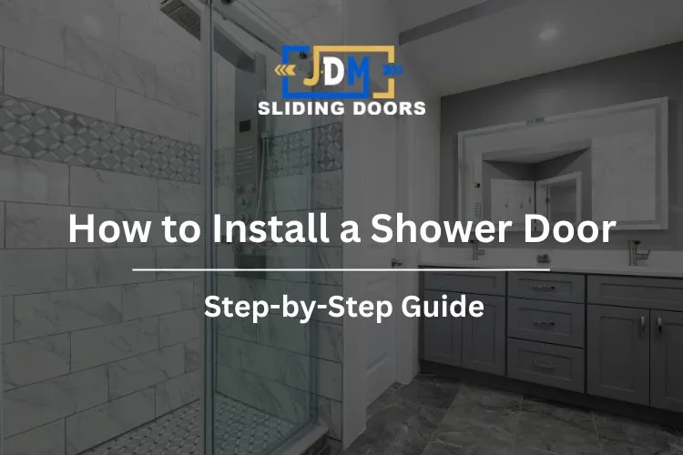 How to Install a Shower Door (Step-by-Step)