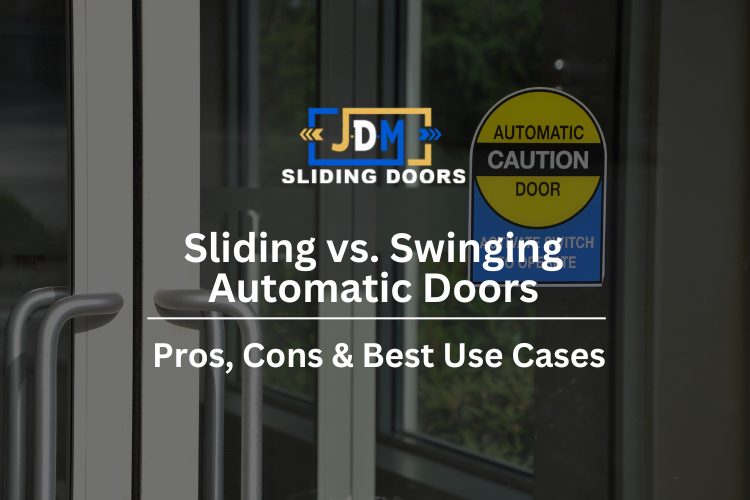 Sliding vs. Swinging Automatic Doors: Pros, Cons & Best Use Cases