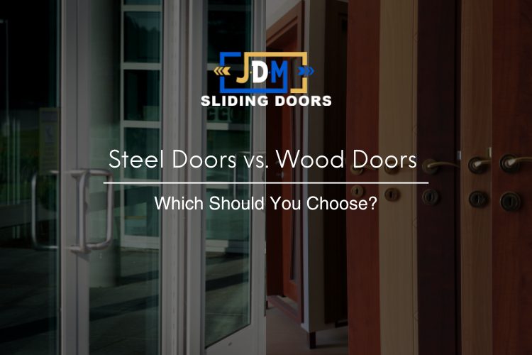 Steel Doors vs. Wood Doors: Which Should You Choose?