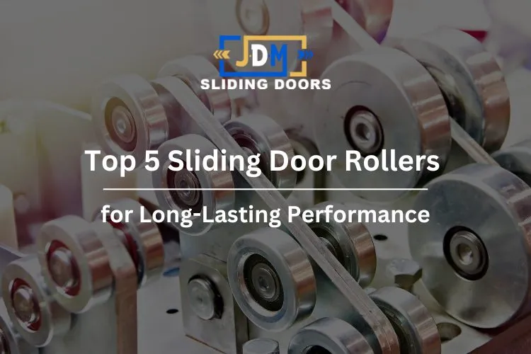 Top 5 Sliding Door Rollers for Long-Lasting Performance